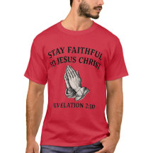 Stay Faithful to Jesus Christ – Christian Apparel 