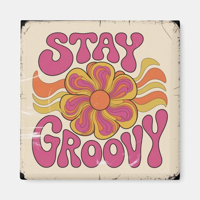 Stay Groovy Magnet (Vorne)