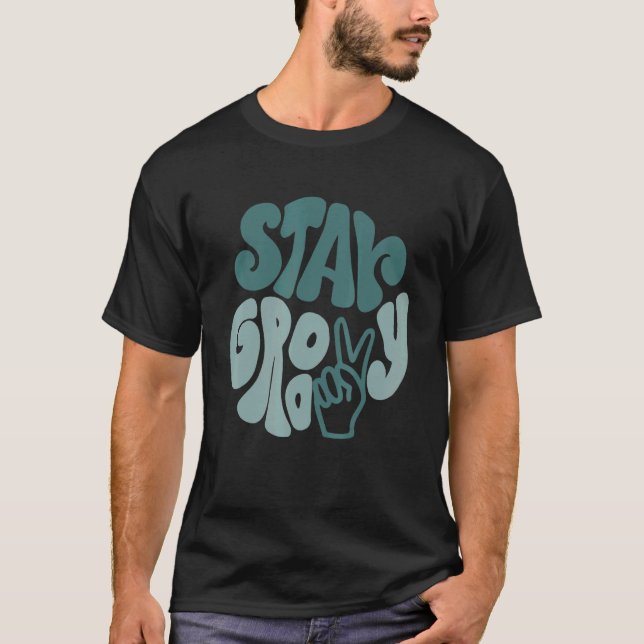Stay Groovy Peace Sign Love Retro 60S 70S 80S Grew T-Shirt (Vorderseite)