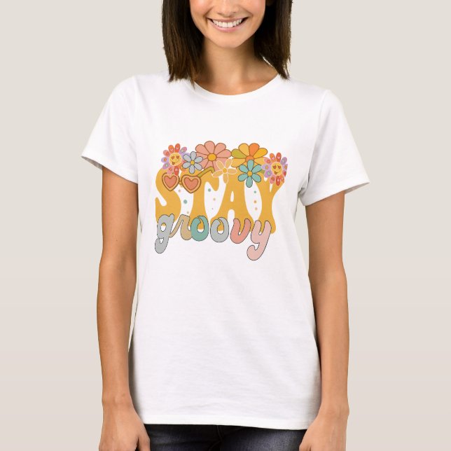Stay Groovy Retro Hippie T-Shirt (Vorderseite)