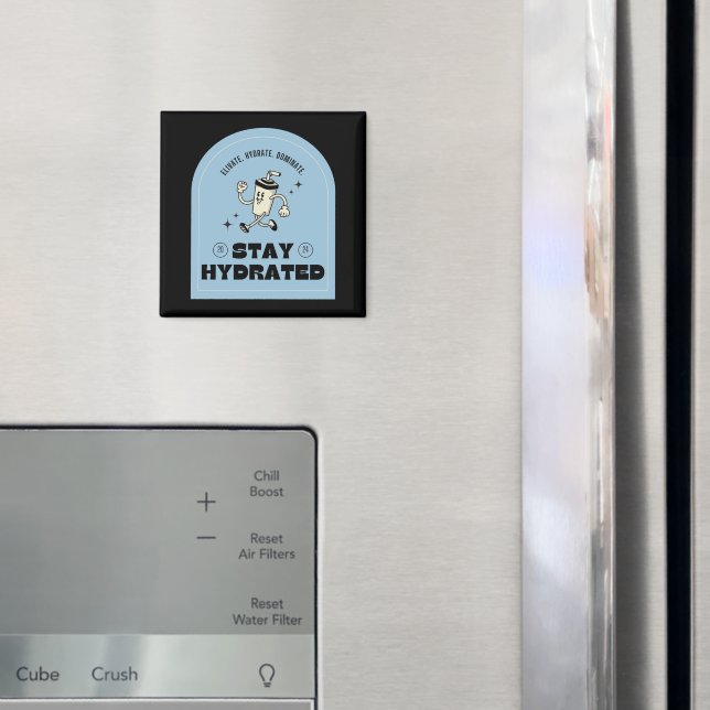 Stay Hydrated Retro Kitchen Magnet (In Situ (Kühlschrank))