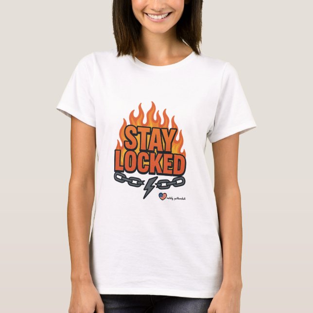 Stay Locked Fire Graphic Tee | Motivations-Straßen (Vorderseite)