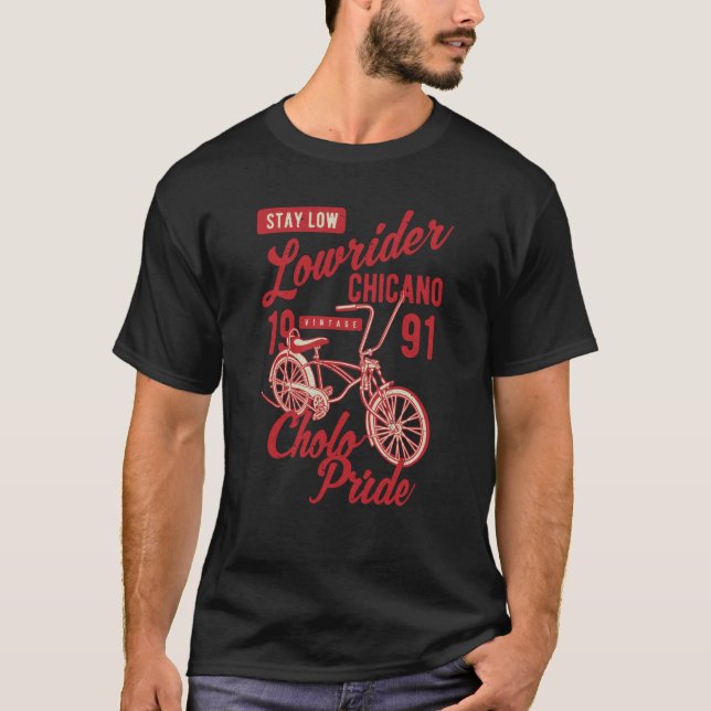 Stay Low Cholo Pride Chicano Lowrider Bicycle Retr T-Shirt (Vorderseite)