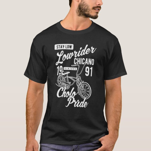 Stay Low Cholo Pride Chicano Lowrider Bicycle Retr T-Shirt (Vorderseite)
