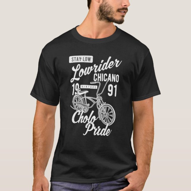 Stay Low Cholo Pride Chicano Lowrider Bicycle Retr T-Shirt (Vorderseite)