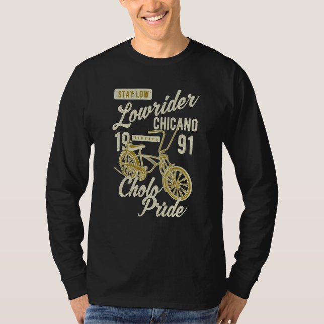 Stay Low Cholo Pride Chicano Lowrider Bicycle Retr T-Shirt (Vorderseite)