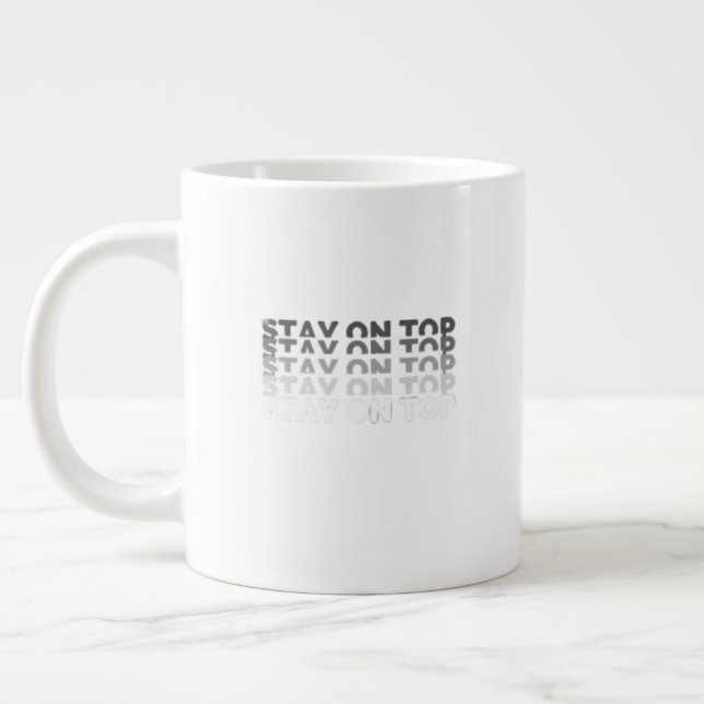 Stay on Top Jumbo-Tasse (Links)