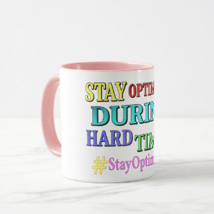 "STAY OPTIMISTIC" Cute Design. Buy Now Tasse