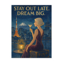 Stay Out Late. Dream Big.