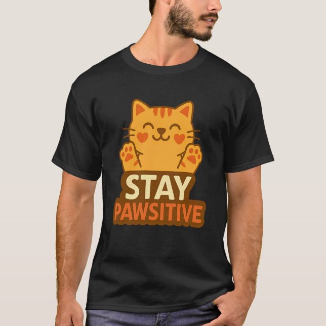 Stay Pawsitive - Positive - Cute Cat T-Shirt (Vorderseite)