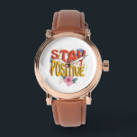 Stay Positive – Floral Motivational Armbanduhr<br><div class="desc">Brighten your day with this uplifting design! The bold phrase STAY POSITIVE is highlighted with vibrant colors and surrounded by cheerful floral elements, making it a perfect reminder to embrace optimism and good vibes. Ideal for casual wear, workouts, or as a thoughtful gift to inspire positivity.</div>