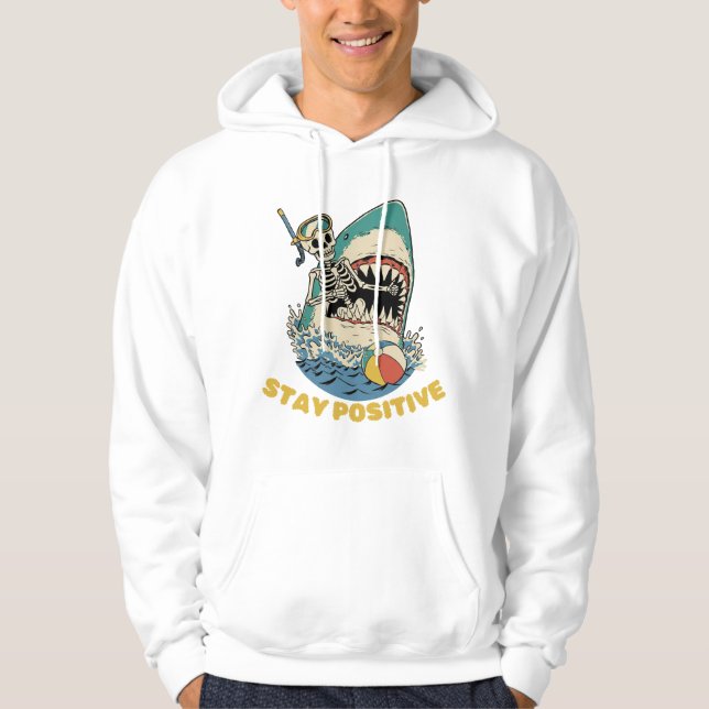 Stay Positive - Funny Skeleton Shark Attack Hoodie (Vorderseite)