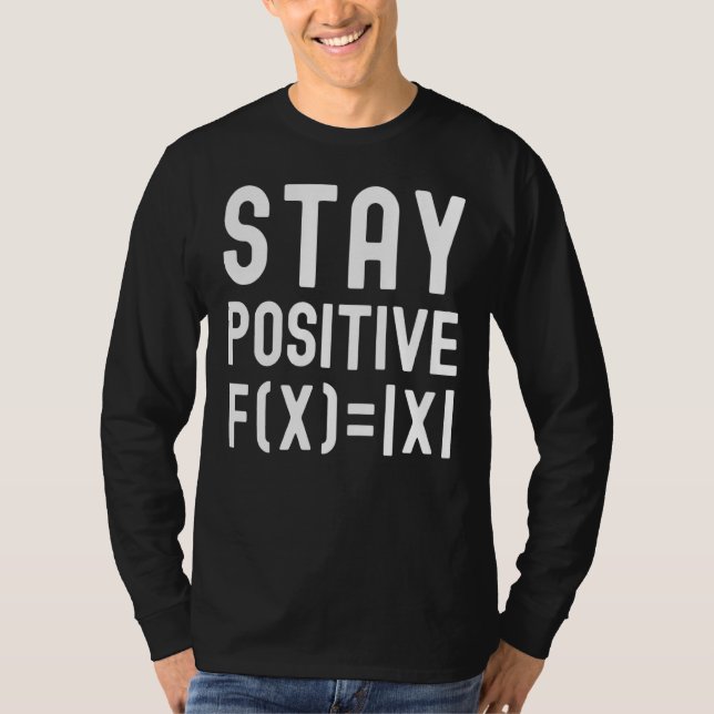 Stay Positive Math Equation Kids Math Math Kids T-Shirt (Vorderseite)
