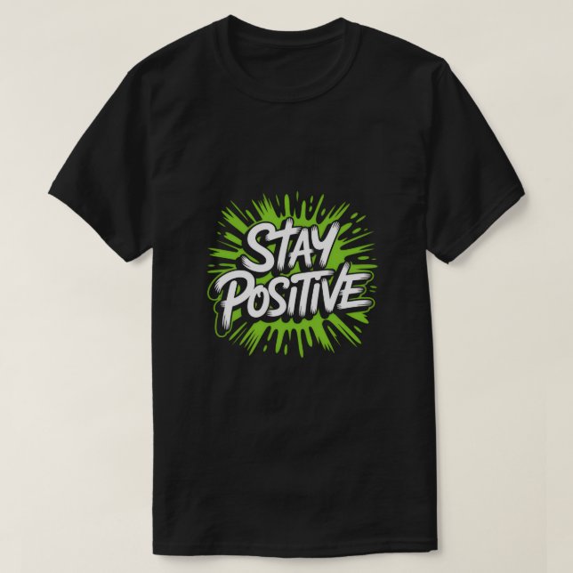 Stay Positive Streetwear T-Shirt – Fette Graffiti- (Design vorne)