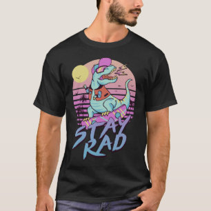 Stay Rad  T-Shirt