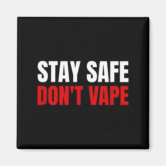 Stay Safe Don't Vape Anti-vang  Magnet (Vorne)