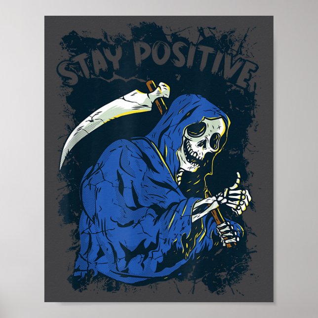 Stay Sitive Skeleton Halloween Grim Reaper Motivat Poster (Vorne)