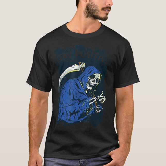 Stay Sitive Skeleton Halloween Grim Reaper Motivat T-Shirt (Vorderseite)