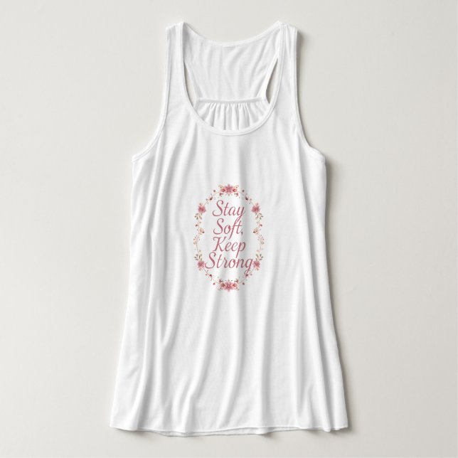 "Stay Soft, Keep Strong" Floral Wreath Tank Top (Design Vorderseite)