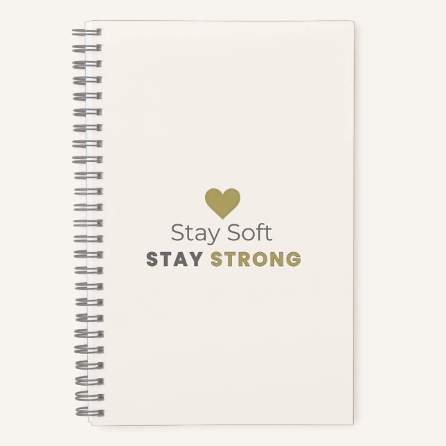 Stay Soft Stay Strong Minimal Motivational Noteboo Notizbuch (Vorderseite)