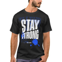 Stay Strong Motivational T-Shirt | Inspirational