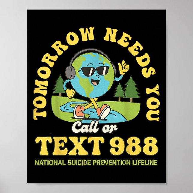 Stay Tomorrow Needs You 988 Mental Health Awarenes Poster (Vorne)