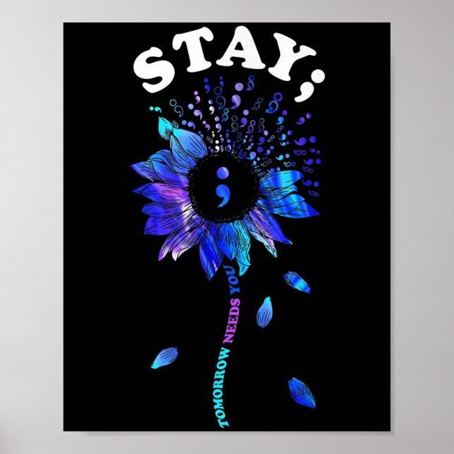 Stay Tomorrow Needs You Sunflower Suicide Awarenes Poster (Vorne)