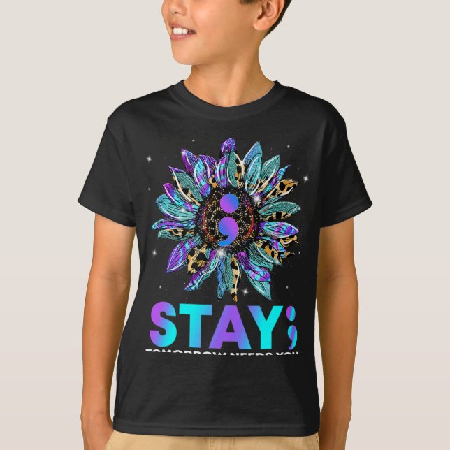 Stay Tomrrow Needs You Suicide Prevention Awarene  T-Shirt (Vorderseite)