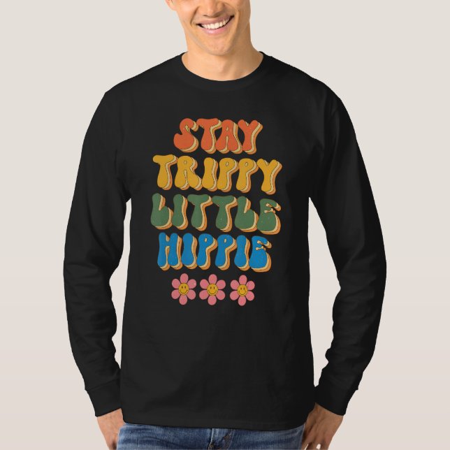 Stay Trippy Little Hippie Groovy Daisy Positive Mi T-Shirt (Vorderseite)