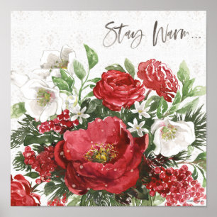 Stay Warm - Holiday Flowers Poster