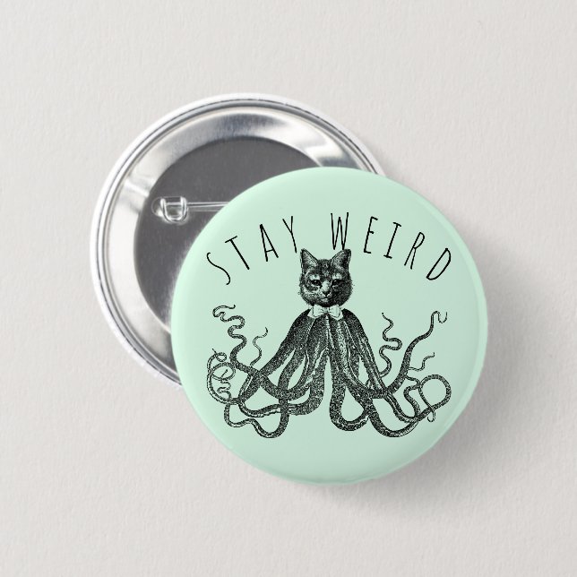 Stay Weird Catopus Cat and Octopus Mashup Button (Vorne & Hinten)