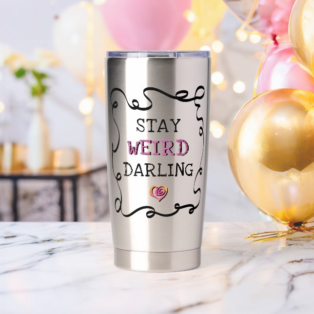 Stay Weird Darling Thermobecher (Bachelor Party (gedreht))