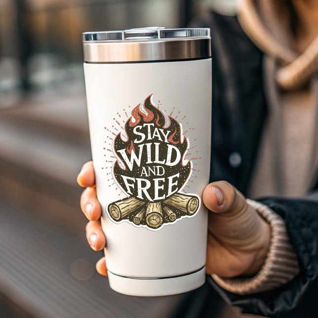 Stay Wild & Free Fire Pit Sticker | Die-Cut (Stay Wild & Free Fire Pit Sticker | Die-Cut by PiggyPrint Stickers.)