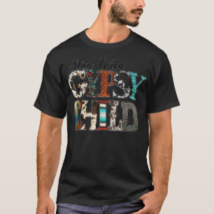 Stay Wild Gypsy Child Cowhide Serape Boho  T-Shirt