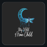 Stay Wild Moon Child Dragonfly Boho Hippie Style Quadratischer Aufkleber<br><div class="desc">Stay Wild Moon Child Dragonfly Boho Hippie Style</div>