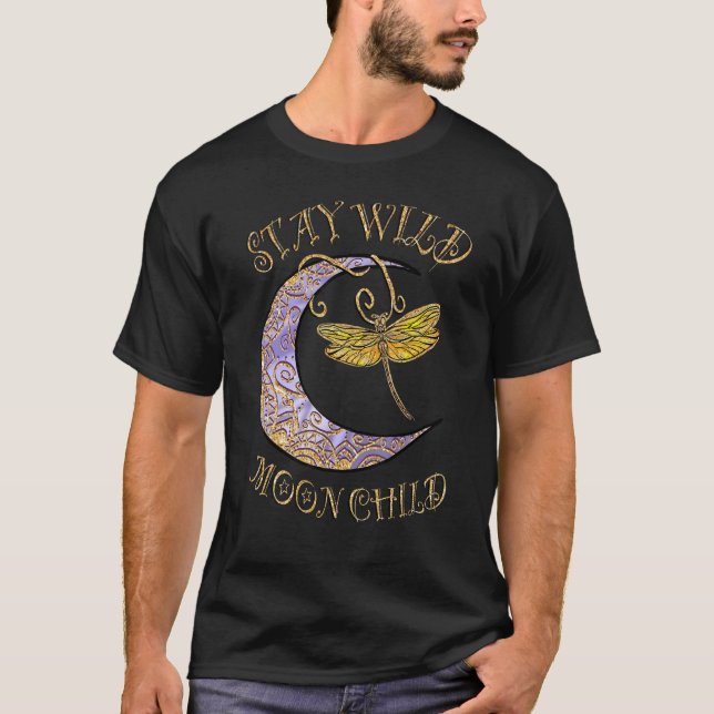 Stay Wild Moon Child Hippie Crescent Moon Dragonfl T-Shirt (Vorderseite)
