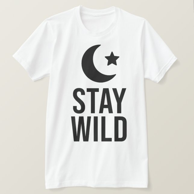 Stay Wild Moon ChildT-Shirt T-Shirt (Design vorne)