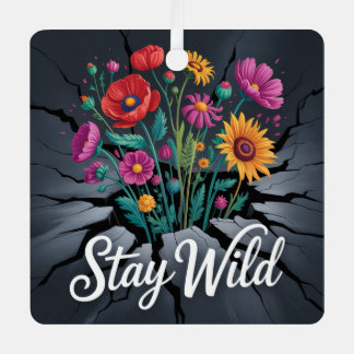 Stay Wild Ornament Aus Metall