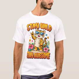Stay Wild Stay Awesome Tiger Kids Room Art. T-Shirt