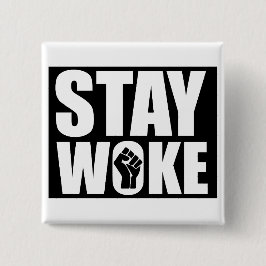 Stay Woke Button
