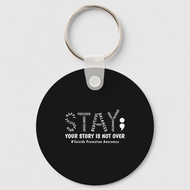 Stay Your Story Is Not Over Mental Health Suicide  Schlüsselanhänger (Vorderseite)