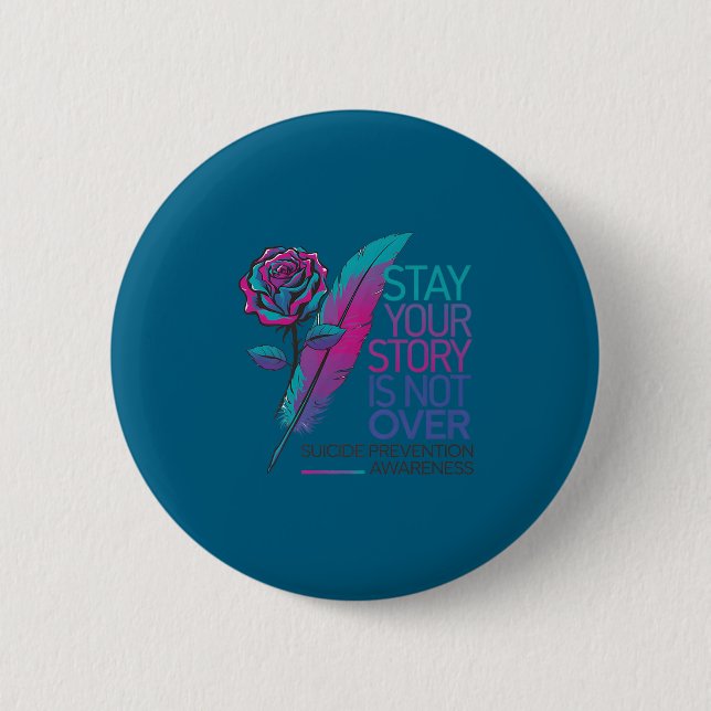 Stay Your Story Is Not Over Suicide Prevention Awa Button (Vorderseite)