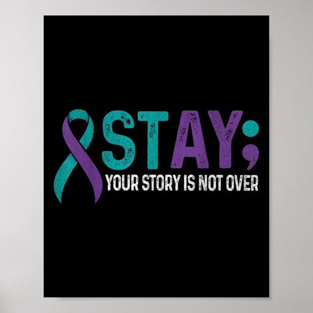 Stay Your Story Is Not Over Suicide Prevention Awa Poster (Vorne)