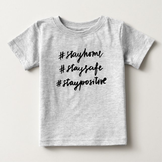 #stayhome #staysafe #staypositive baby t-shirt (Vorderseite)