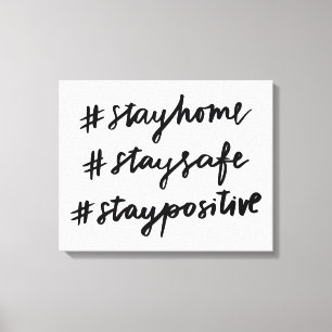 #stayhome #staysafe #staypositive leinwanddruck