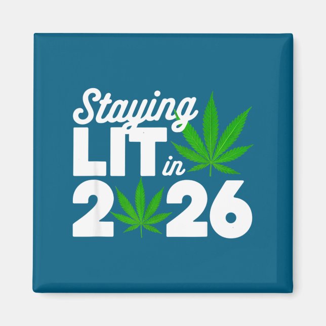 Staying Lit 2026 High Wasted Weed New Years Funny  Magnet (Vorne)