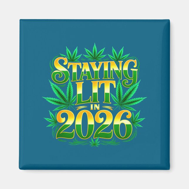 Staying Lit 2026 High Wasted Weed New Years Funny  Magnet (Vorne)