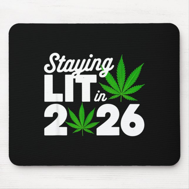 Staying Lit 2026 High Wasted Weed New Years Funny  Mousepad (Vorne)