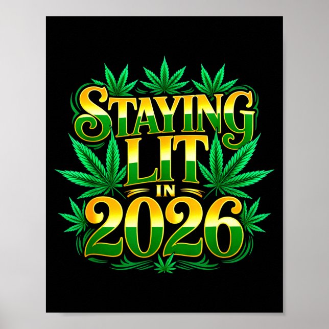 Staying Lit 2026 High Wasted Weed New Years Funny  Poster (Vorne)