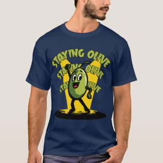 Staying Olive - olive disco et humour rétro T-Shirt